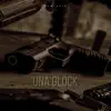 Cantarin - Una Glock - Single